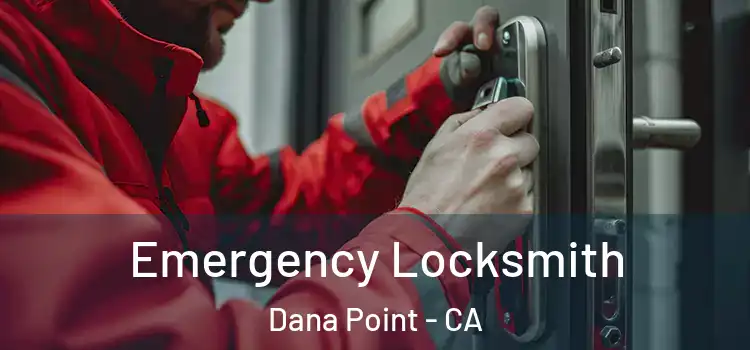  Emergency Locksmith Dana Point - CA