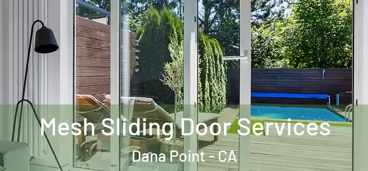  Mesh Sliding Door Services Dana Point - CA