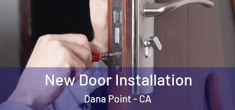  New Door Installation Dana Point - CA
