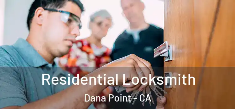 Residential Locksmith Dana Point - CA