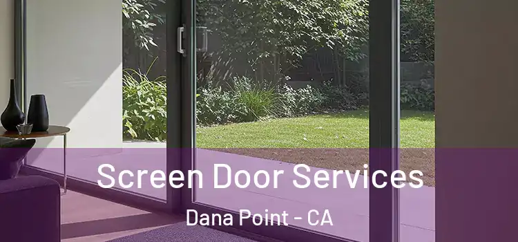 Screen Door Services Dana Point - CA